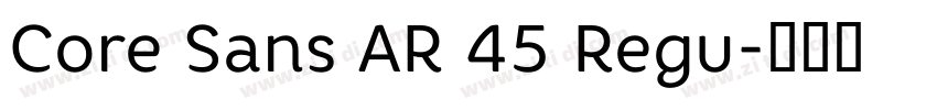 Core Sans AR 45 Regu字体转换